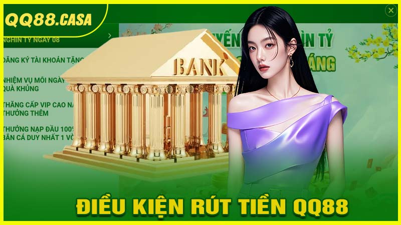 Điều kiện rút tiền QQ88