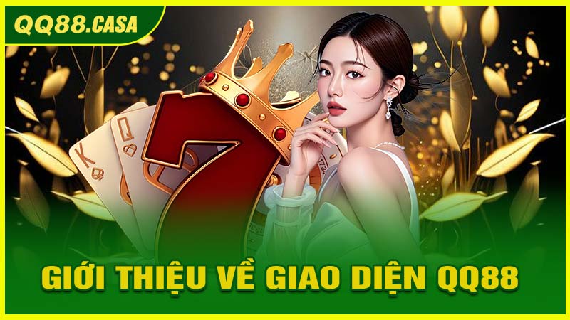 Giới thiệu về giao diện của nhà cái