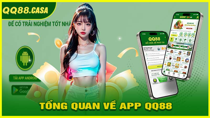 Giới thiệu tổng quan về app QQ88