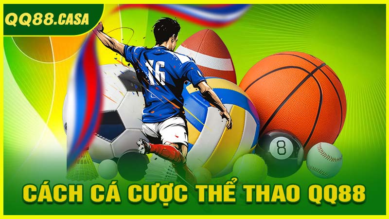 Hướng Dẫn Tham Gia Cá Cược Thể Thao QQ88