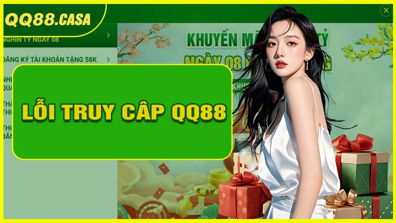 Khắc phục lỗi khi truy cập QQ88