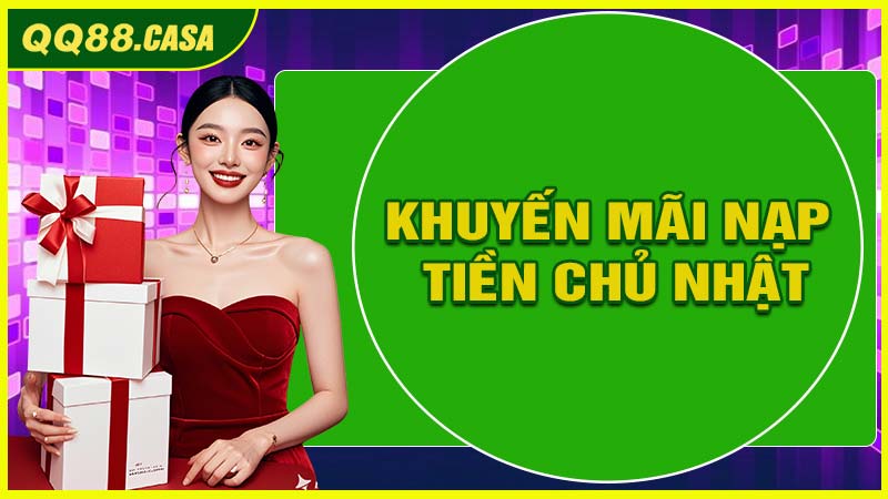 Khuyến mãi nạp tiền chủ nhật