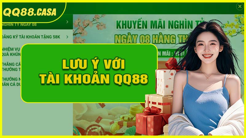 Một số lưu ý quan trọng khi sử dụng tài khoản QQ88