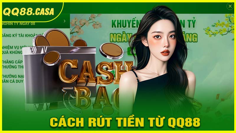 Hướng dẫn chi tiết cách rút tiền từ QQ88