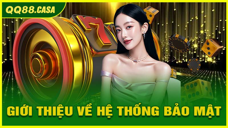 Giới thiệu về hệ thống bảo mật cao cấp