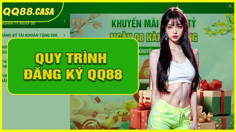 Quy trình Đăng ký QQ88 đơn giản và nhanh chóng